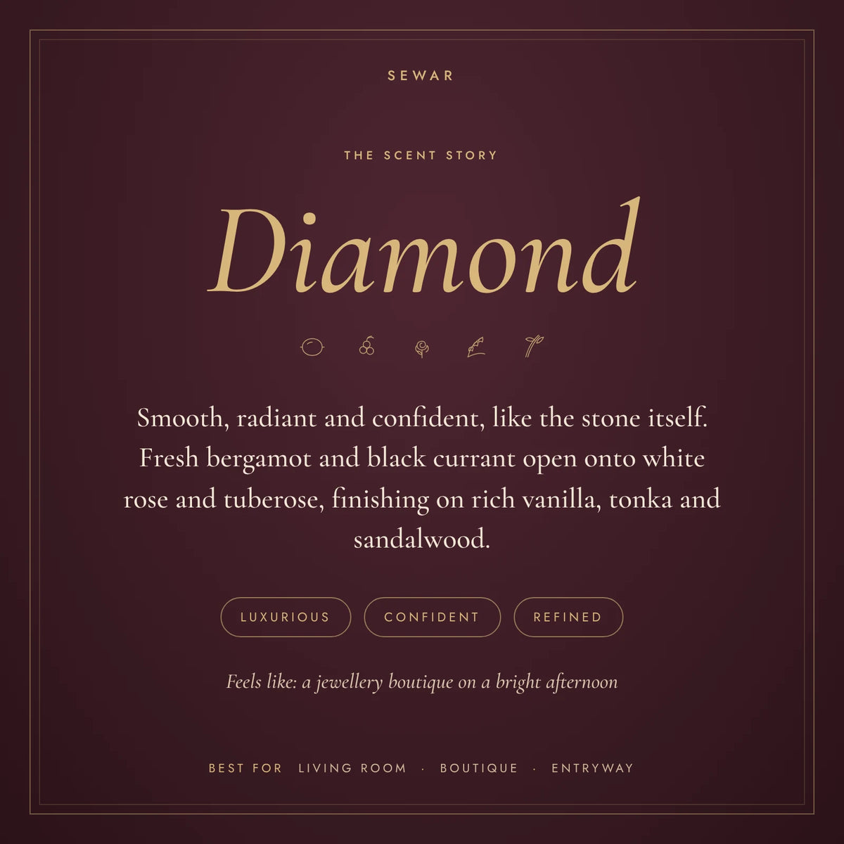 Diamond scent story